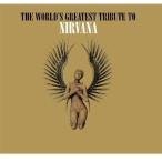 ニルヴァーナ Various Artists - World's Greatest Tribute To Nirvana CD アルバム 輸入盤