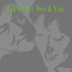 The Other Two - The Other Two ＆ You CD アルバム 輸入盤