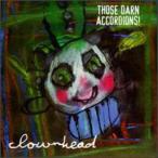 Those Darn Accordions! - Clownhead CD アルバム 輸入盤