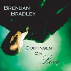 Brendan Bradley - Contingent on Love CD アルバム 輸入盤