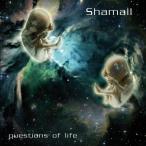 Shamall - Questions of Life CD アルバム