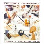 Richard Thompson - Across a Crowded Room CD アルバム 輸入盤