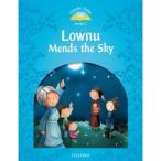 Oxford University Press Classic Tales 2nd Edition Level 1 Lownu Mends The Sky