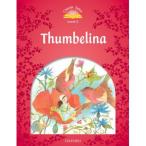 Oxford University Press Classic Tales 2nd Edition Level 2 Thumbelina