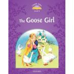 Oxford University Press Classic Tales 2nd Edition Level 4 Goose Girl