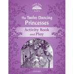 Oxford University Press Classic Tales 2nd Edition Level 4 Twelve Dancing Princess Activity Book ＆ Play