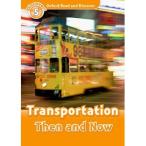 Oxford University Press Oxford Read and Discover Level 5 Transportation Then and Now