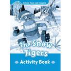 Oxford University Press Oxford Read and Imagine 1: Snow Tigers, The: Activity Book