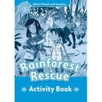 Oxford University Press Oxford Read and Imagine 1: Rainforest Rescue: Activity Book