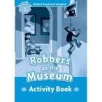 Oxford University Press Oxford Read and Imagine 1: Robbers at the Museum: Activity Book