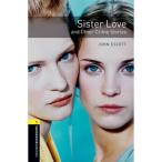 Oxford University Press Oxford Bookworms Library 1 Sister Love and Other Crime