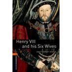 Oxford University Press Oxford Bookworms Library 2 Henry VIII and his Six Wives