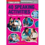 Scholastic UK Scholastic Timesavers Photocopiables Secondary: 40 Speaking Activities for Lower-Level Classes