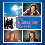 the KAGUYAHIME forever