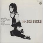 山下久美子 / re-SWEETS (LOVE SONG COLLECTION) / 1986年作品 / ベストアルバム / 1987.04.01 / 33CA-1462