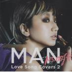 Ms.OOJA ミス・オオジャ / MAN -Love Song Covers 2- / 2013.11.06 / カバーアルバム / UMCK-1463