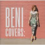 BENI / COVERS カヴァーズ / 2012.03.21 / カバーアルバム / UPCH-20270