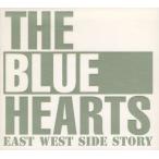 ザ・ブルーハーツ THE BLUE HEARTS / EAST WEST SIDE STORY / 1995.09.25 / ベスト盤 / 2CD / AMCW-4230-1