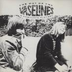 ヴァセリンズ THE VASELINES / ザ・ウェイ・オブ・ザ・ヴァセリンズ / 1998.12.23 / ベストアルバム / 1992年作品 / WPCR-10014