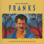 マイケル・フランクス MICHAEL FRANKS / ベスト・オブ・マイケル・フランクス INDISPENSABLE / 1991.11.10 / ベスト盤 / WPCP-4550