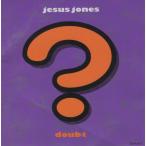 ジーザス・ジョーンズ JESUS JONES / ダウト DOUBT / 1995.06.28 / 2ndアルバム / 1991年作品 / TOCP-3070