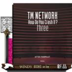 ＴＭ　ＮＥＴＷＯＲＫ　Ｈｏｗ　Ｄｏ　Ｙｏｕ　Ｃｒａｓｈ　Ｉｔ？　ｔｈｒｅｅ  ＡＦＴＥＲ　ＰＡＭＰＨＬＥＴ