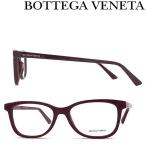 BOTTEGA VENETA メガネフレーム ブランド ボッテガヴェネタ バーガンディー BTV-1028O-003