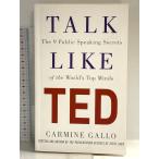  иностранная книга Talk Like TED: The 9 Public Speaking Secrets of the World's Top Minds Macmillan CarmineGallo
