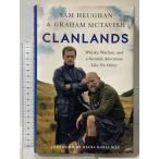  иностранная книга Clanlands: Whisky, Warfare, and a Scottish Adventure Like No Other Hodder SamHeughan
