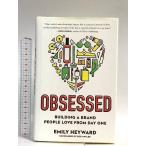  иностранная книга Obsessed: Building a Brand People Love from Day One Portfolio Heyward, Emily