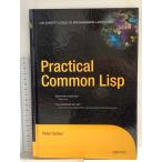  иностранная книга Practical Common Lisp (Books for Professionals by Professionals) Apress PeterSeibel