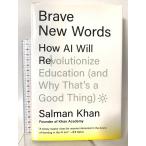 洋書 Brave New Words: How AI Will Revolutionize Education (and Why That's a Good Thing) Viking SalmanKhan
