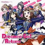 Dreamers Go!/Returns (通常盤) /POppin'Party/ 中古 / BRMM10254(R)