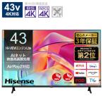 ショッピングテレビ ハイセンス　液晶テレビ ［43V型 /4K対応 /BS・CS 4Kチューナー内蔵 /YouTube対応 /Bluetooth対応］　43E6K（標準設置無料）