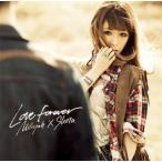 加藤ミリヤ，清水翔太/Ｌｏｖｅ Ｆｏｒｅｖｅｒ（通常盤）