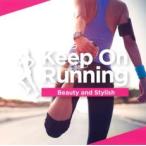 Keep On Running -Beauty and Stylish- б/у CD