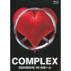 COMPLEX 20240515-16 日本一心 (Blu-ray Disc) COMPLEX - 最安値・価格