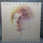 VA442●20RS-17 バリー・マニロウ BARRY MANILOW「愛は、あなただけ IF I SHOULD LOVE AGAIN」LPレコード(アナログ盤)