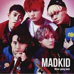 CD/MADKID/Never going back (CD+DVD) (Type-A)