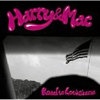 CD/Harry &amp; Mac/Road to Louisiana (Blu-specCD2)