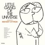 CD/instant cytron/リトル・ギャング・オブ・ザ・ユニヴァース (Blu-specCD2)