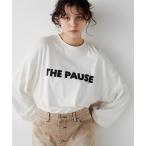 tシャツ 「THE PAUSE」THE PAUSE ロンT レディース