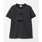 ショッピングbaby tシャツ 「6(ROKU)」I’M YOUR BABY T-SHIRT 2025/Tシャツ レディース