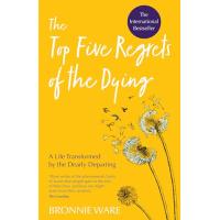 Top Five Regrets of the Dying: A Life Transformed by the Dea・・・ | 968SHOP