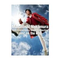 初回限定盤(取/代引不可)　中村雅俊　4CD+DVD/Masatoshi Nakamura 45th Anniversary Single Collection〜yes! on the way〜　19/7/1発売　オリコン加盟店 | アットマークジュエリー