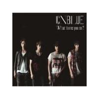 CNBLUE　CD/What turns you on?　通常盤　13/8/28発売　オリコン加盟店 | アットマークジュエリー