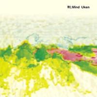 Uken CD/利；Mind 23/3/14発売【オリコン加盟店】 | アットマークジュエリー