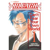 BLEACH Can’t Fear Your Own World 1/久保帯人/成田良悟 | bookfanプレミアム
