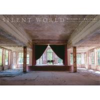 SILENT WORLD 消えゆく世界の美しい廃墟/山田悠人 | bookfanプレミアム