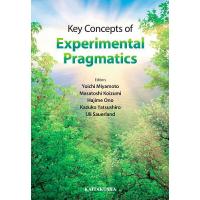 Key Concepts of Experimental Pragmatics/宮本陽一/小泉政利/小野創 | bookfanプレミアム